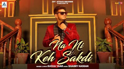 Naa Ni Keh Sakdi Lyrics — Sucha Yaar