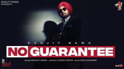 No Guarantee Lyrics — Ranjit Bawa