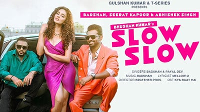 Slow Slow Lyrics — Badshah | Payal Dev