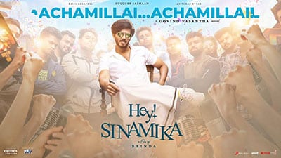 Achamillai Lyrics — Hey Sinamika | Dulquer Salmaan
