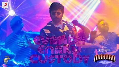 Evanda Enakku Custody Lyrics Translation — Mahaan | Santhosh Narayanan