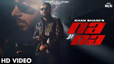 Na Ji Na Lyrics — Khan Bhaini