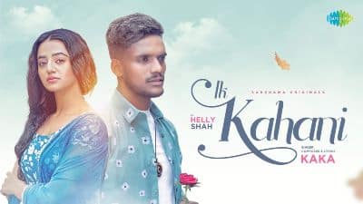 Ik Kahani Lyrics — Kaka