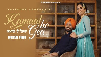 Kamaal Ho Gea Lyrics — Satinder Sartaj