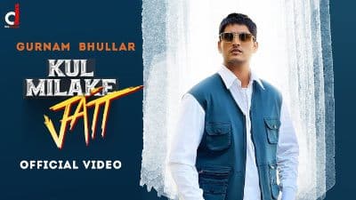 Kul Mila Ke Jatt Lyrics — Gurlez Akhtar | Gurnaam Bhullar