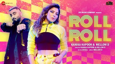 Roll Roll Lyrics — Kanika Kapoor | Mellow D