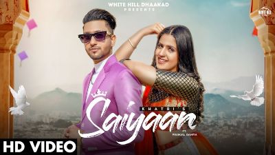 Saiyaan Lyrics — Akansha Tripathi | Khatri