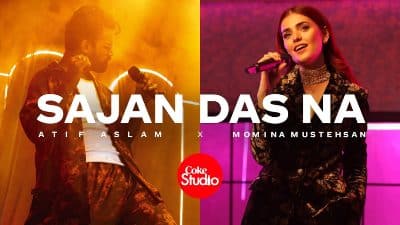 Sajan Das Na Lyrics — Atif Aslam | Momina Mustehsan