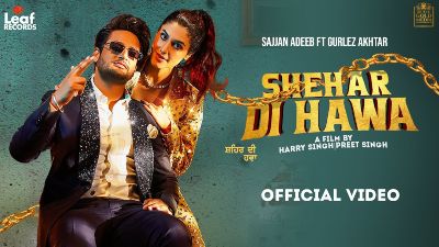 Shehar Di Hawa Lyrics — Gurlez Akhtar | Sajjan Adeeb