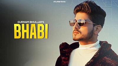 Bhabi Lyrics — Gurnam Bhullar