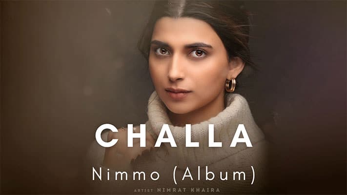 Challa Lyrics — Nimrat Khaira