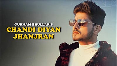 Chandi Diya Jhanjran Lyrics — Gurnam Bhullar