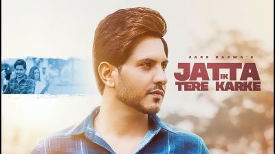 Jatta Ik Tere Karke Lyrics — Jass Bajwa