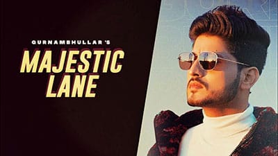 Majestic Lane Lyrics — Gurnam Bhullar | Gur Sidhu