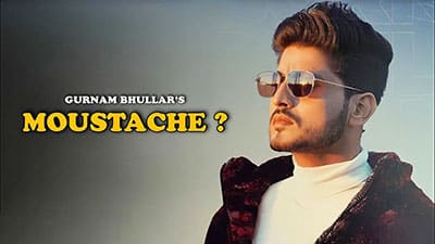 Moustache Lyrics — Gurnam Bhullar