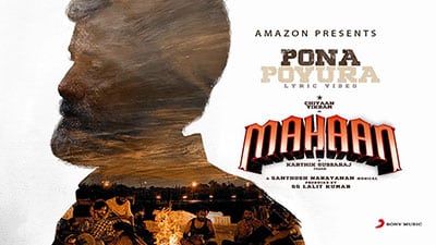 Pona Povura Lyrics — Mahaan | Asal Kolaar | Gana Muthu