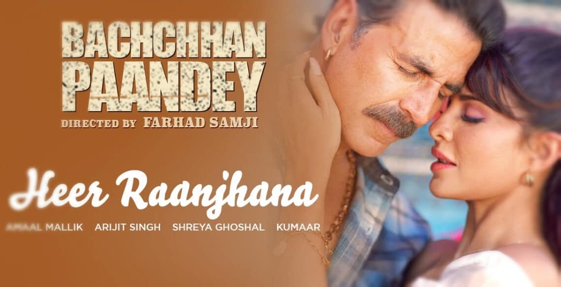Heer Raanjhana Lyrics Translation — Bachchhan Paandey