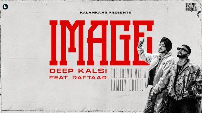 Image Lyrics — Deep Kalsi | Raftaar
