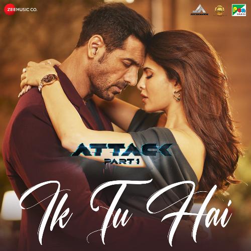 Ik Tu Hai Lyrics Attack English Lyrics