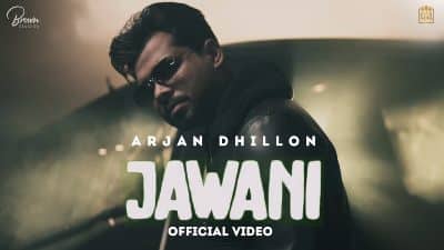 Jawani Lyrics — Arjan Dhillon