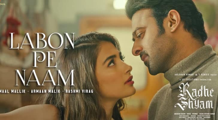 Labon Pe Naam Lyrics Translation — Radhe Shyam | Armaan Malik