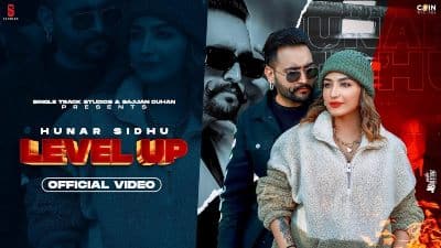 Level Up Lyrics — Hunar Sidhu