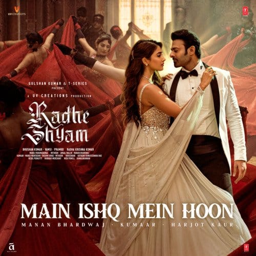 Main Ishq Mein Hoon Lyrics Translation Radhe Shyam