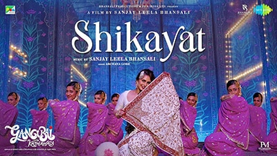 Shikayat Lyrics Translation — Gangubai Kathiawadi | Alia Bhatt