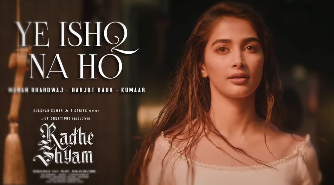 Ye Ishq Na Ho Lyrics Translation — Radhe Shyam