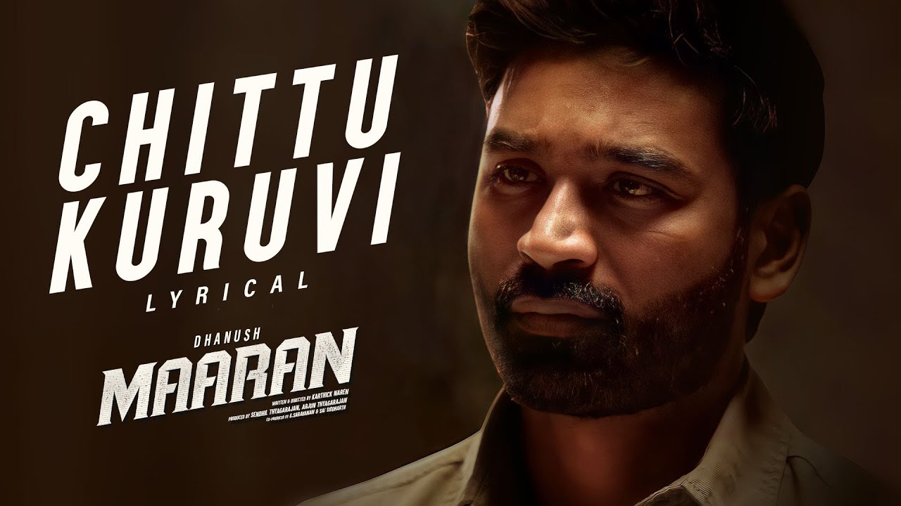 Chittu Kuruvi Lyrics — Maaran | Dhanush