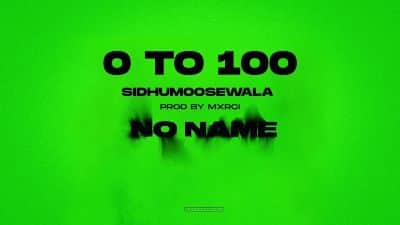 0 To 100 Lyrics — Sidhu Moose Wala