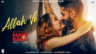 Allah Ve Lyrics — Main Te Bapu | Prabh Gill