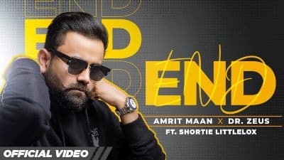 End Lyrics — Amrit Maan | Shortie Littlelox