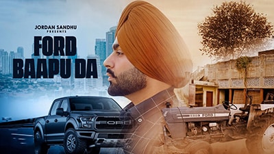 Ford Baapu Da Lyrics — Jordan Sandhu