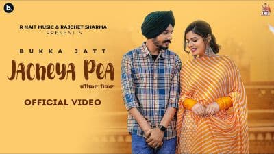 Jacheya Pea Lyrics — Bukka Jatt