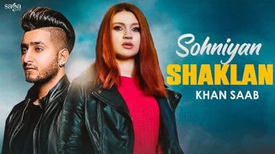 Sohniyan Shaklan Lyrics — Avin Gill | Khan Saab