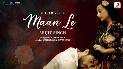 Maan Le Lyrics — Chitrakut | Arijit Singh
