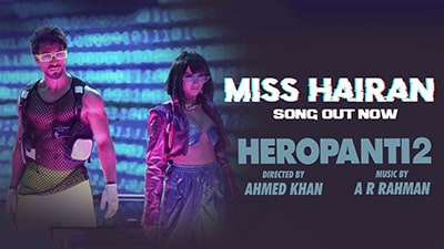 Miss Hairan Lyrics — Heropanti 2 | Nisa Shetty | Tiger Shroff