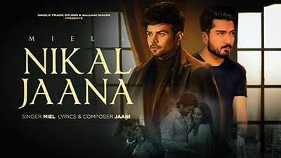 Nikal Jaana Lyrics — Miel | Jaani
