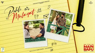Pehli Mulaqat Lyrics — Main Te Bapu | Laddi Chahal