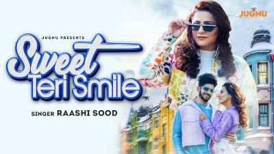 Sweet Teri Smile Lyrics — Raashi Sood