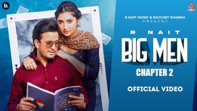 Big Men Chapter 2 Lyrics — R Nait | Shipra Goyal