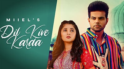 Dil Kive Karda Lyrics — Miel