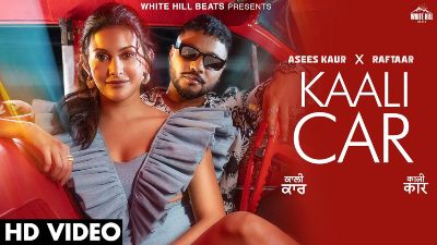 Kaali Car Lyrics — Raftaar | Asees Kaur