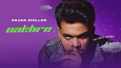 Nakhre Lyrics — Arjan Dhillon
