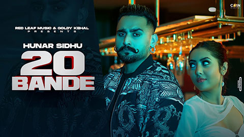 20 Bande Lyrics — Hunar Sidhu | Kotti