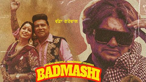 Badmashi Lyrics — Balkar Ankhila | Manjinder Gulshan