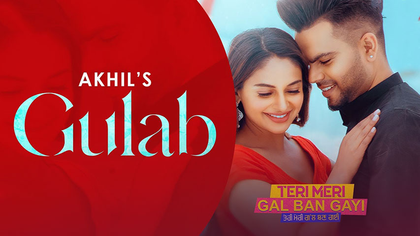Gulab-Lyrics-Translation-Teri-Meri-Gal-Ban-Gayi-Akhil