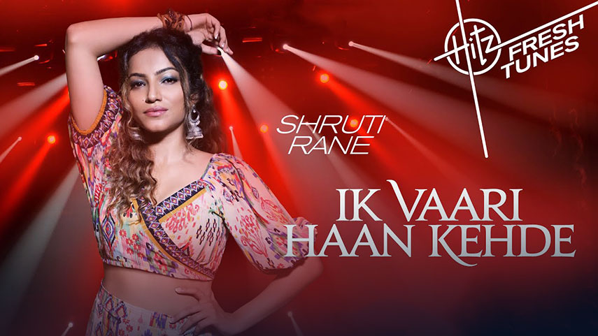 Ik Vaari Haan Kehde Lyrics Translation — Shruti Rane
