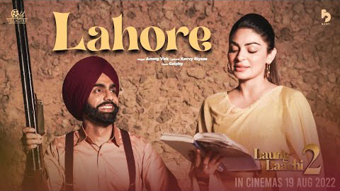 Lahore Lyrics — Laung Laachi 2 | Ammy Virk